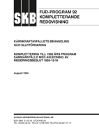 FUD-PROGRAM 92 - Kompletterande redovisning. Kärnkraftavfallets behandling och slutförvaring. Komplettering till 1992 års program sammanställd med anledning av regeringsbeslut 1993-12-16