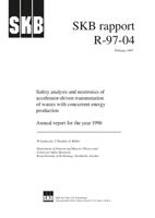 Safety analysis and neutronics of accelerator-driven transmutation of wastes with concurrent energy production. Annual report for the year 1996