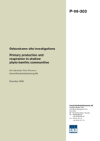 Oskarshamn site investigation. Primary production and respiration in shallow phyto-benthic communities
