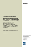 Forsmark site investigation. Microorganisms in groundwater from boreholes KFM10A, KFM11A and KFM08D - numbers, viability, and metabolic diversity. Results from five sections 298.0-305.1 m and 478.0-487.5 m in KFM10A, 447.5-454.6 m in KFM11A, and 669.7-676.8 m and 828.4-835.5 m in KFM08D