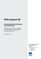FUD-PROGRAM 98. Kärnkraftavfallets behandling och slutförvaring. Program för forskning samt utveckling och demonstration av inkapsling och geologisk djupförvaring