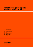 KBS 3 - Final storage of spent nuclear fuel - KBS-3, IV Safety