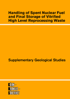 KBS 1 - Handling of spent nuclear fuel and final storage of vitrified high level reprocessing waste, Supplementary geological studies