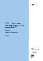 FRINK projektrapport. Inkapslingsanläggning placerad vid djupförvaret