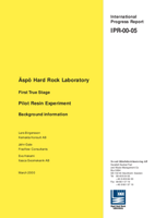 Äspö Hard Rock Laboratory. First True Stage. Pilot Resin Experiment. Background information