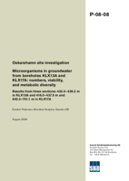 Microorganisms in groundwater from boreholes KLX13A and KLX17A: numbers, viability, and metabolic diversity.Results from three sections: 432.0-439.2 m in KLX13A and 416.0-437.5 m and 642.0-701.1 m in KLX17A. Oskarshamn site investigation