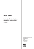 Plan 2000. Kostnader för kärnkraftens radioaktiva restprodukter