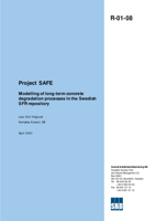 Project SAFE. Modelling of long-term concrete degradation processes in the Swedish SFR repository