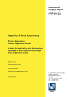 Äspö Hard Rock Laboratory. Project description - Cluster Repository Project. A basis for evaluating and development concepts of final repositories for high level radioactive waste