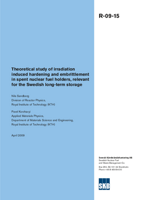 Theoretical study of irradiation induced hardening and embrittlement in spent nuclear fuel holders, relevant for the Swedish long-term storage