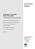 Final report of the TRUE Block Scale project. 1. Characterisation and model development