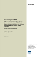 Hydrogeochemical characterisation of groundwater in borehole KFR101 and results from water sampling and analyses in boreholes KFR02, KFR7A, KFR08 and KFR56. Sampling during winter 2008-2009. Site investigation SFR