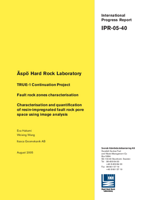 Äspö Hard Rock Laboratory. TRUE-1 Continuation Project. Fault rock zones characterisation. Characterisation and quantification of resin-impregnated fault rock pore space using image analysis.