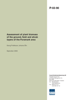 Assessment of plant biomass of the ground, field and shrub layers of the Forsmark area.