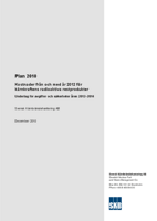 Plan 2010. Kostnader från och med år 2012 för kärnkraftens radioaktiva restprodukter. Underlag för avgifter och säkerheter åren 2012-2014