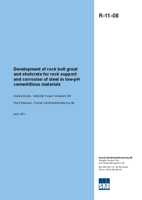Development of rock bolt grout and shotcrete for rock support and corrosion of steel in low-pH cementitious materials