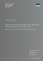 Plan 2016. Costs from and including 2018 for the radioactive residual products from nuclear Power. Basis for fees and guarantees for the period 2018-2020