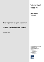 Deep repository for spent nuclear fuel. SR 97 - Post-closure safety. Main report - Volume I, Volume II and Summary