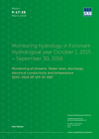 Monitoring hydrology in Forsmark Hydrological year October 1, 2015 - September 30, 2016. Monitoring of streams: Water level, discharge, electrical conductivity and temperature 2015-2016 AP SFK 10-083