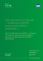 Task description of Task 9A - modelling of REPRO experiments WPDE-1 and WPDE-2. Task 9 of SKB Task Force GWFTS - Increasing the realism in solute transport modelling based on the field experiments REPRO and LTDE-SD
