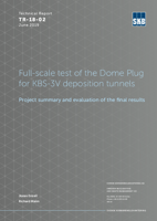 Full-scale test of the Dome Plug for KBS-3V deposition tunnels. Project summary and evaluation of the final results