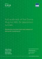 Full-scale test of the Dome Plug for KBS-3V deposition tunnels. Monitoring, function tests and analysis of bentonite components
