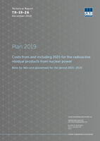 Plan 2019. Costs from and including 2021 for the radioactive residual products from nuclear Power. Basis for fees and guarantees for the period 2021-2023
