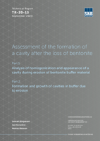 Assessment of the formation of a cavity after the loss of bentonite. Part 1 Analysis of homogenization and appearance of a cavity during erosion of bentonite buffer material. Part 2 Formation and growth of cavities in buffer due to erosion