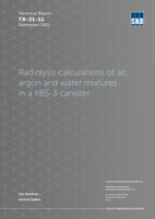 Radiolysis calculations of air, argon and water mixtures in a KBS-3 canister