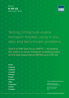 Testing of fracture-matrix transport models using in-situ data and benchmark problems. Task 9 of SKB Task Force GWFTS - Increasing the realism in solute transport modelling based on the field experiments REPRO and LTDE-SD