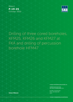 Drilling of three cored boreholes, KFM25, KFM26 and KFM27 at FKA and drilling of percussion borehole HFM47