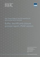 Post-closure safety for the final repository for spent nuclear fuel at Forsmark. Buffer, backfill and closure process report, PSAR version
