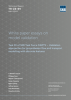 White paper essays on model validation. Task 10 of SKB Task Force GWFTS - Validation approaches for groundwater flow and transport modelling with discrete features