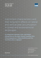 Catchment characteristics and their long-term effects on lateral and vertical peat accumulation in boreal and boreonemoral landscapes. A comparison between mire-catchment interactions in the Sävar Rising Coastline Mire Chronosequence in Westrobothnia and the Forsmark area in Uppland