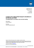 A guide to the radionuclide transport calculations in the SR-Site and PSAR. Conceptualisation of calculation cases and data handling