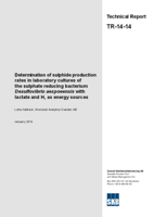 Determination of sulphide production rates in laboratory cultures of the sulphate reducing bacterium Desulfovibrio aespoeensis with lactate and H2 as energy sources