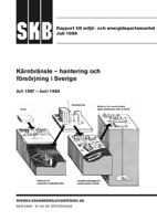 Rapport till miljö- och energidepartementet Juli 1988. Kärnbränsle - hantering och försörjning i Sverige Juli 1987 - Juni 1988