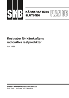 SKB Kärnkraftens slutsteg PLAN 86. Kostnader för kärnkraftens radioaktiva restprodukter. Juni 1986